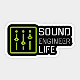 Sound Engineer Life Sticker